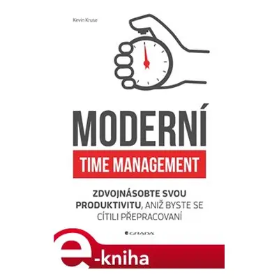 Moderní time management - Kevin Kruse