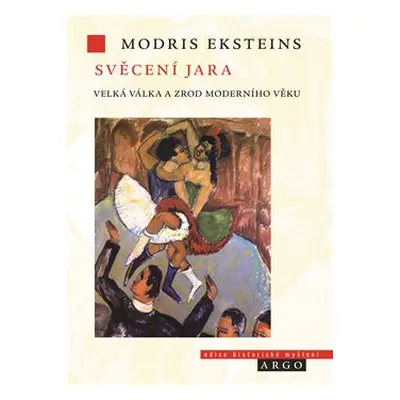 Svěcení jara - Modris Eksteins