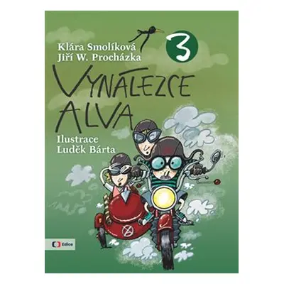 Vynálezce Alva 3 - Klára Smolíková, Jiří W. Procházka