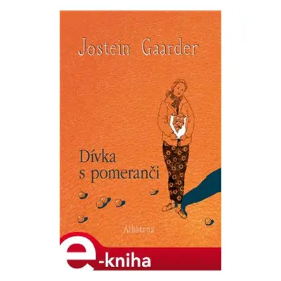 Dívka s pomeranči - Jostein Gaarder