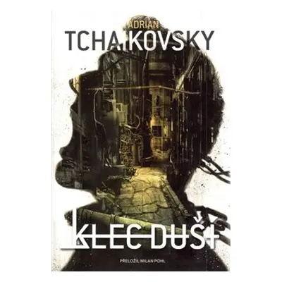 Klec duší - Adrian Tchaikovsky