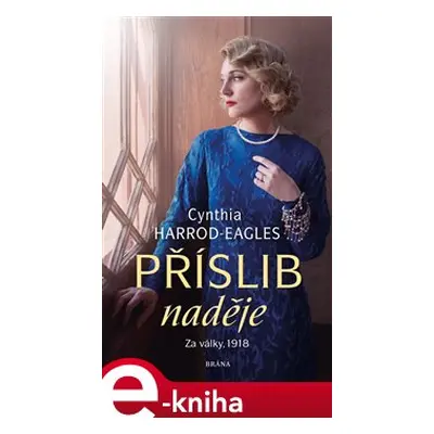 Za války, 1918: Příslib naděje - Cynthia Harrod-Eagles