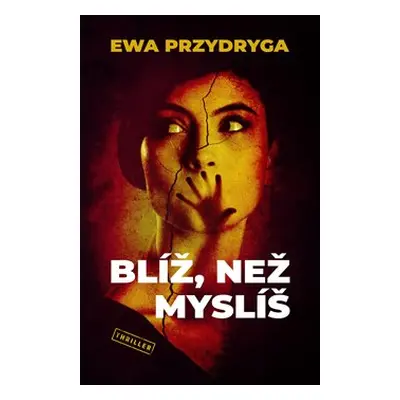 Blíž, než myslíš - Ewa Przydryga