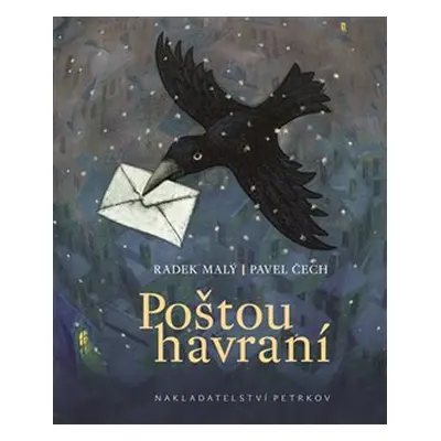 Poštou havraní - Pavel Čech, Radek Malý