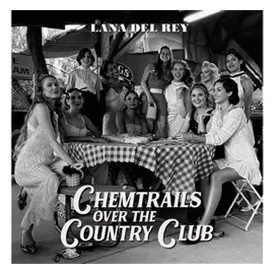 Chemtrails Over the Country Club - Lana Del Rey