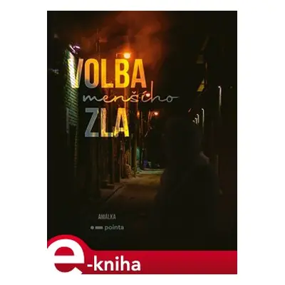 Volba (menšího) zla - Amálka