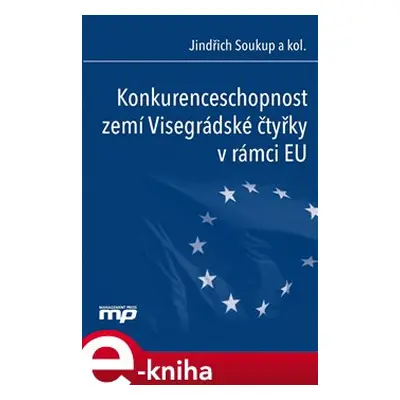 Konkurenceschopnost zemí Visegrádské čtyřky v rámci EU - Jindřich Soukup