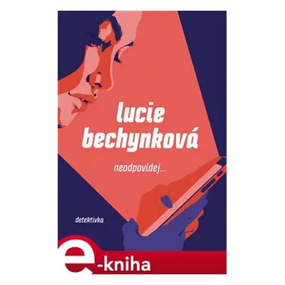 Neodpovídej - Lucie Bechynková