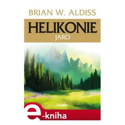 Helikonie: Jaro - Brian Aldiss