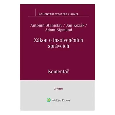 Zákon o insolvenčních správcích - Antonín Stanislav, Jan Kozák, Adam Sigmund