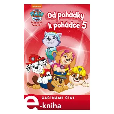 Od pohádky k pohádce – Tlapková patrola 5 - kolektiv