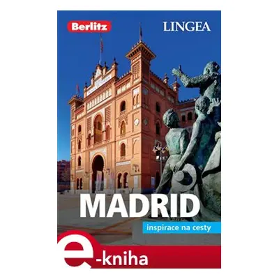 Madrid - Inspirace na cesty - kolektiv autorů