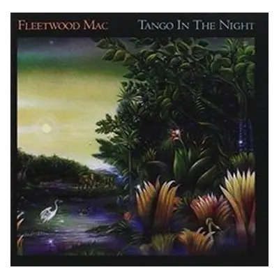 Tango In The Night (Remastered) - Fleetwood Mac