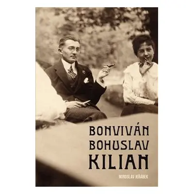 Bonviván Bohuslav Kilian - Miroslav Jeřábek