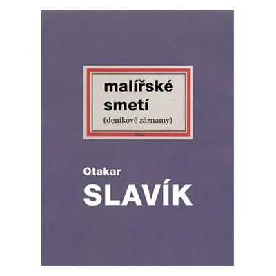 Malířské smetí - Otakar Slavík