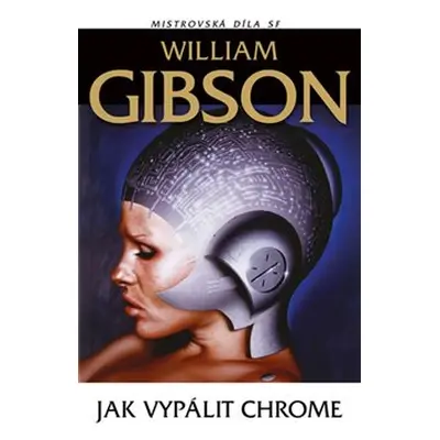 Jak vypálit Chrome - William Gibson