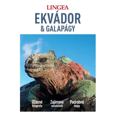 Ekvádor a Galapágy - Velký průvodce - kolektiv autorů