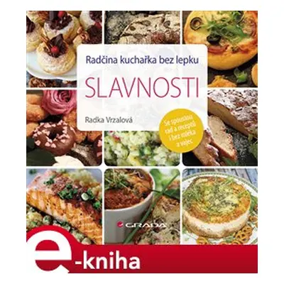 Radčina kuchařka bez lepku – slavnosti - Radka Vrzalová