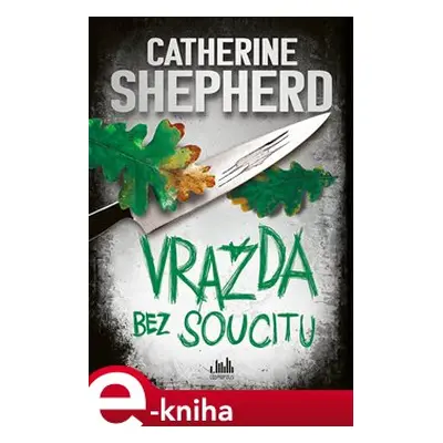 Vražda bez soucitu - Catherine Shepherdová