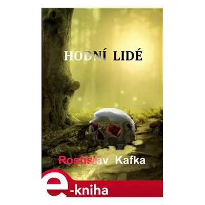 Hodní lidé - Rostislav Kafka