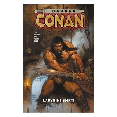 Barbar Conan 3: Labyrint smrti - Jason Aaron