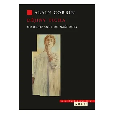 Dějiny ticha - Alain Corbin