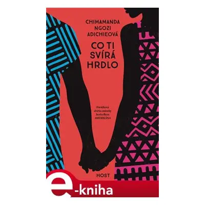 Co ti svírá hrdlo - Chimamanda Ngozi Adichieová