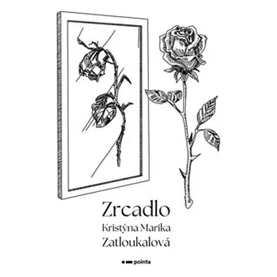 Zrcadlo - Kristýna Marika Zatloukalová