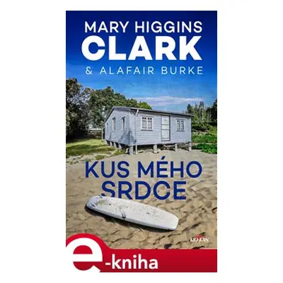 Kus mého srdce - Mary Higgins Clark, Alafair Burke