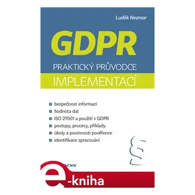 GDPR: Praktický průvodce implementací - Luděk Nezmar