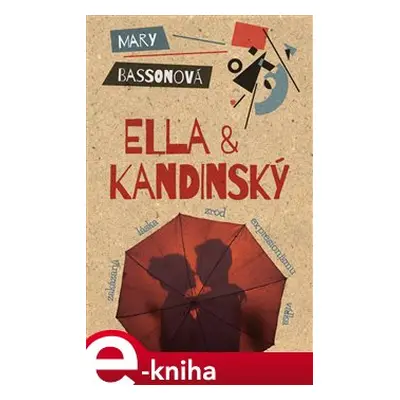 Ella & Kandinský - Mary Bassonová