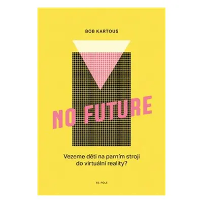 No Future - Bohumil Kartous