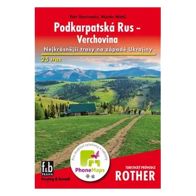 Podkarpatská Rus - Verchovina - Turistický průvodce Rother - Petr Stavinoha, Martin Mitáš