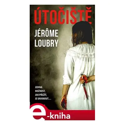 Útočiště - Jerome Loubry