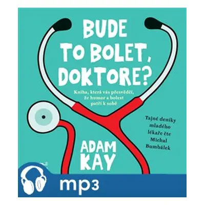 Bude to bolet, doktore?, mp3 - Adam Kay