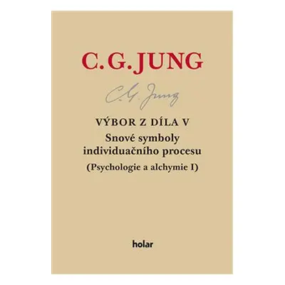 Výbor z díla V. - Snové symboly individuačního procesu - Carl Gustav Jung