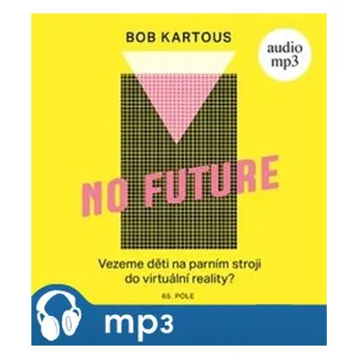 No Future, mp3 - Bohumil Kartous