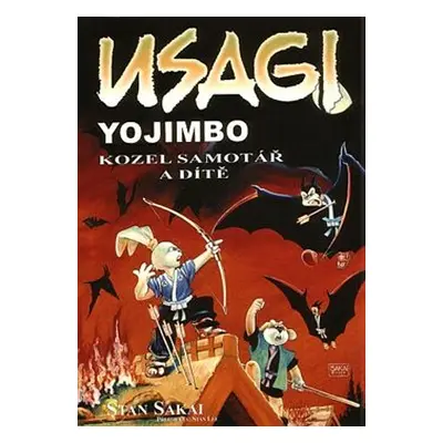 Usagi Yojimbo - Kozel samotář a dítě - Stan Sakai