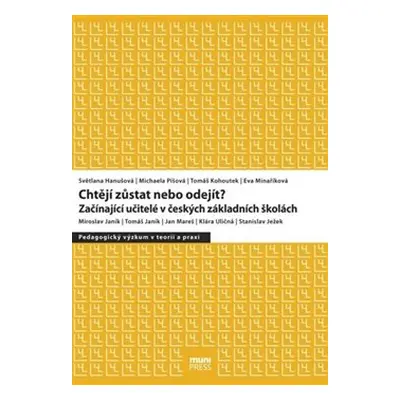 Chtějí zůstat nebo odejít? - Eva Minaříková, Světlana Hanušová, Tomáš Kohoutek, Michaela Píšová,