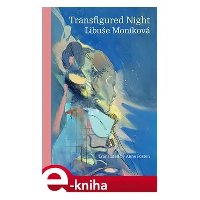 Transfigured Night - Libuše Moníková