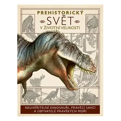 Prehistorický svět v životní velikosti