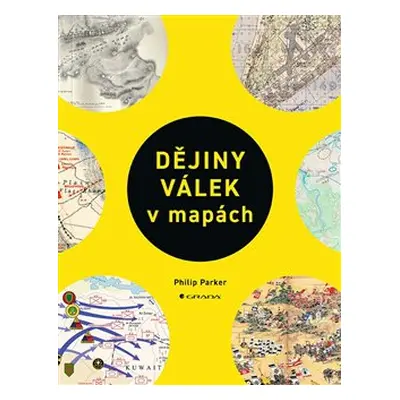 Dějiny válek v mapách - Philip Parker