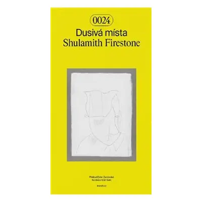 Dusivá místa - Shulamith Firestone