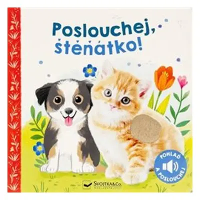 Poslouchej, štěňátko!