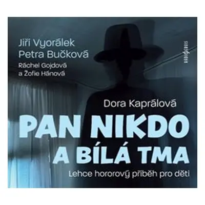 Pan Nikdo a bílá tma - Dora Kaprálová