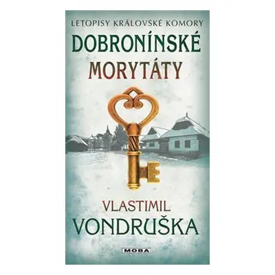 Dobronínské morytáty - Letopisy královské komory 11. díl - Vlastimil Vondruška