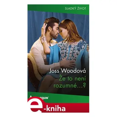 Že to není rozumné…? - Joss Woodová