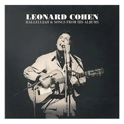 Hallelujah & Songs from His Albums - Leonard Cohen