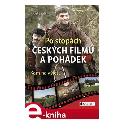 Po stopách českých filmů a pohádek - Radek Laudin