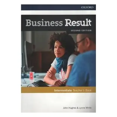 Business Result Second Edition Intermediate Teacher&apos;s Book with DVD - John Hughes, Lynne Wh